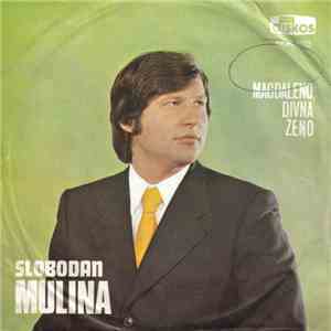 Slobodan Mulina - Magdaleno, Divna Ženo