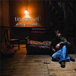 Tim Daniel - Putting It To Bed
