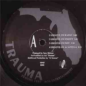 Trauma - Groove On / Opinions