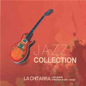 Various - La Chitarra : I Più Grandi Chitarristi Di Tutti I Tempi!