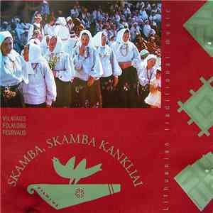 Various - Skamba, Skamba Kankliai - Lithuanian Traditional Music