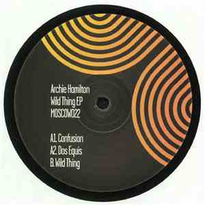 Archie Hamilton - Wild Thing EP