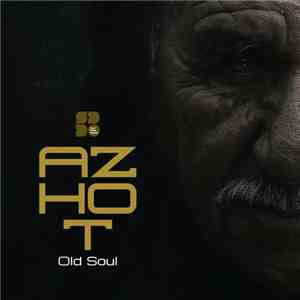 Azhot  - Old Soul
