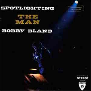 Bobby Bland - Spotlighting The Man