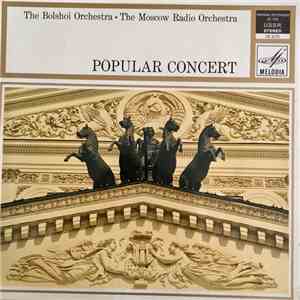 Bolshoi Theatre Orchestra, Moscow Radio Orchestra - Popular Concert