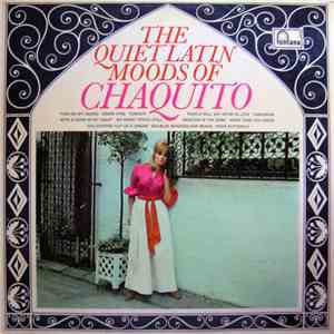Chaquito - Quiet Latin Moods Of Chaquito