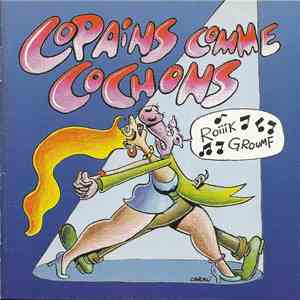 Copains Comme Cochons - Copains Comme Cochons