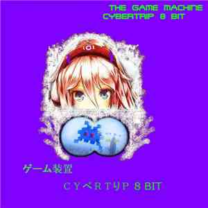 Cybertrip 8 bit - The Game Machine