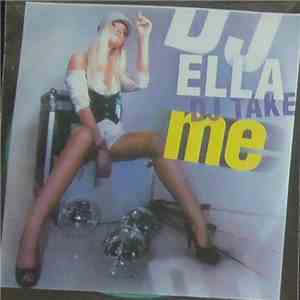 DJ Ella - DJ Take Me
