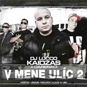 DJ Lucco / Kaidžas A Darebáci - V Mene Ulíc 2
