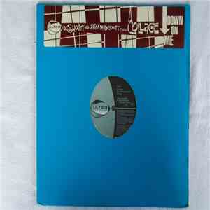 DJ Shorty And Brian McDermott Present Collage  - Down On Me
