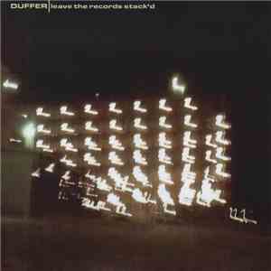 Duffer  - Leave The Records Stack'd