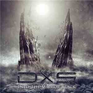 DXS - Into The Mirror Black