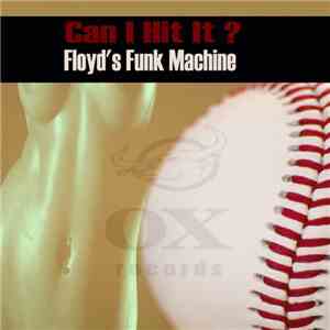 Floyd's Funk Machine - Can I Hit It?