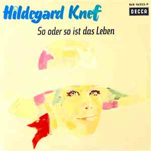 Hildegard Knef - So Oder So Ist Das Leben