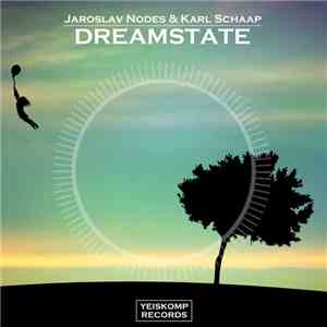 Jaroslav Nodes & Karl Schaap - Dreamstate