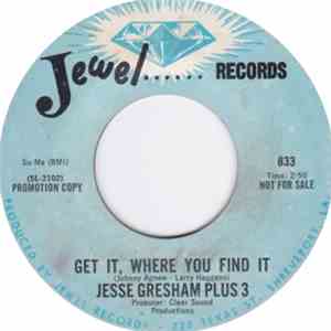 Jesse Gresham Plus 3 - Get It, Where You Find It / Bust Out