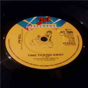 Jim Bell  - Time Ticking Away