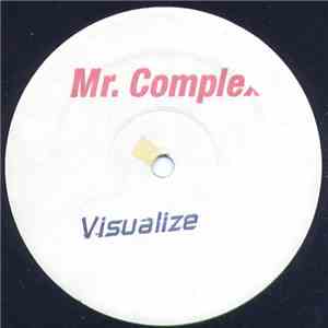 Mr. Complex - Visualize / Why Don't Cha