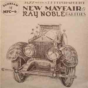 New Mayfair & Ray Noble - Rarities (Jazz With A British Accent)
