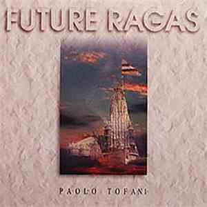 Paolo Tofani - Future Ragas