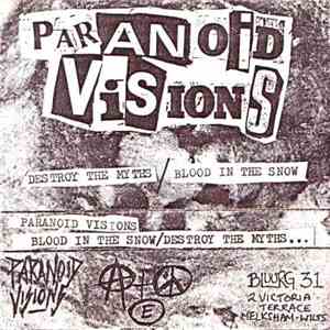Paranoid Visions - Destroy The Myths / Blood In The Snow