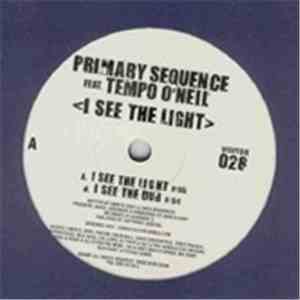 Primary Sequence - I See The Light