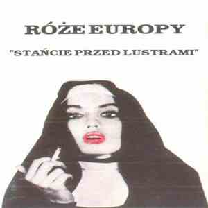 Róże Europy - Stańcie Przed Lustrami