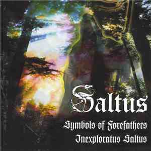 Saltus - Symbols Of Forefathers / Inexploratus Saltus