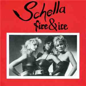 Schella  - Fire & Ice