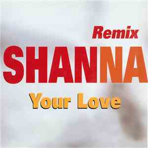 Shanna - Your Love (Remix)