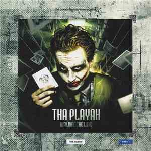 Tha Playah - Walking The Line (Part 1)
