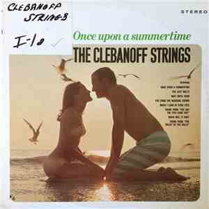 The Clebanoff Strings - Once Upon A Summertime