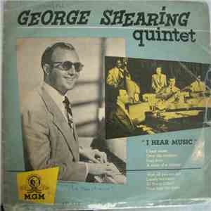The George Shearing Quintet - I Hear Music
