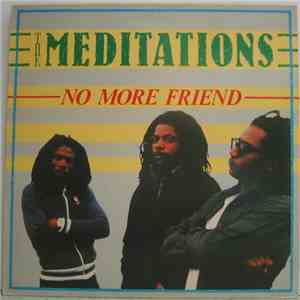 The Meditations - No More Friend