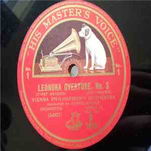 Vienna Philharmonic Orchestra Conducted By Franz Schalk - Leonora Overture, No. 3