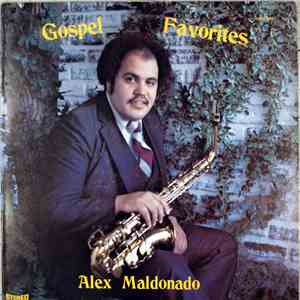 Alex Maldonado - Gospel Favorites