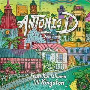 Antonio D - Dani Prod - Från Karlshamn Till Kingston