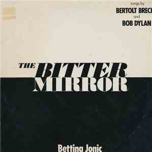 Bettina Jonic - The Bitter Mirror - Songs of Dylan And Brecht