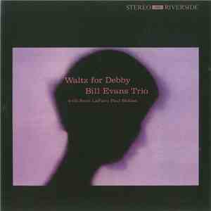 Bill Evans Trio With Scott LaFaro, Paul Motian - Waltz For Debby