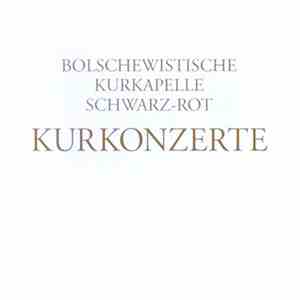 Bolschewistische Kurkapelle Schwarz-Rot - Kurkonzerte
