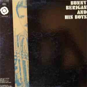 Bunny Berigan - Bunny Berigan And His Boys