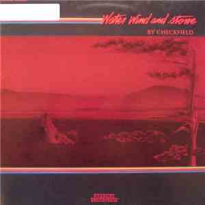 Checkfield - Water Wind And Stone