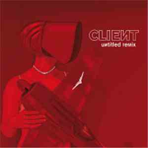 Client - Untitled Remix
