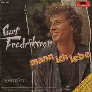 Curt Fredriksson - Mann Ich Lebe