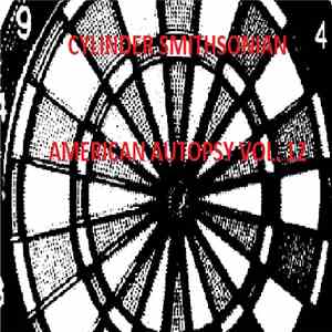 Cylinder Smithsonian - American Autopsy Vol. 12