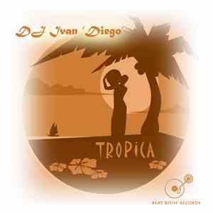 DJ Ivan 'Diego' - Tropica