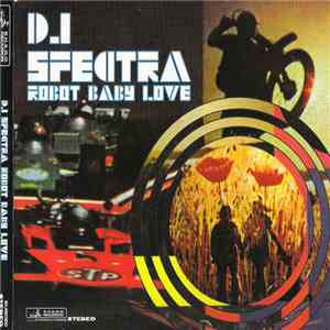 DJ Spectra - Robot Baby Love