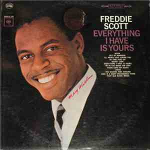 Freddie Scott  - Everything I Have Is Yours