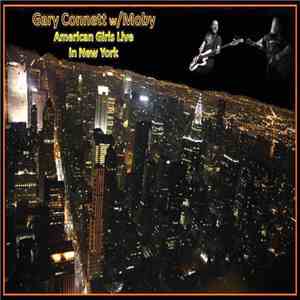 Gary Connett w/ Moby - American Girls Live In New York